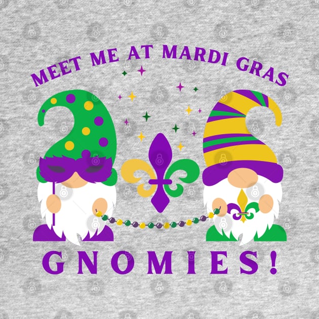 Mardi Gras Gnomes Meet Me at Mardi Gras Gnomies by MalibuSun